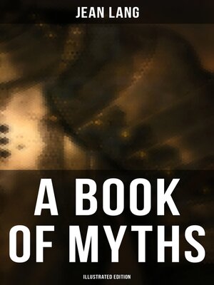 cover image of A Book of Myths (Illustrated Edition)
